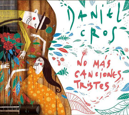 Portada del disco «No más canciones tristes» de Daniel Cros.