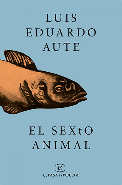 Portada del libro «El sexto animal» de Luis Eduardo Aute.