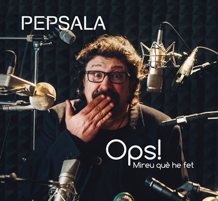 Portada del disco «Ops! Mireu què he fet» de Pep Sala.