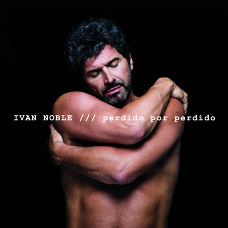 Portada del disco «Perdido por perdido» de Iván Noble.