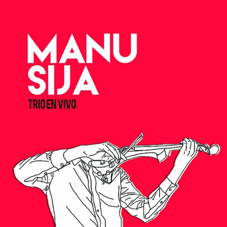 Portada del disco «Trío en vivo» de Manu Sija.