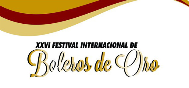 XXVI Festival Internacional Boleros de Oro 2016.