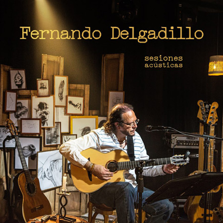 Portada del disco «Sesiones acústicas» de Fernando Delgadillo.