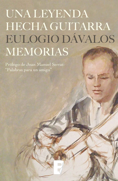 Portada del libro «Una leyenda hecha guitarra» de Eulogio Dávalos.