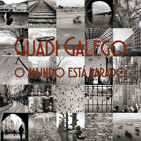 Portada del disco «O mundo está parado» de Guadi Galego.