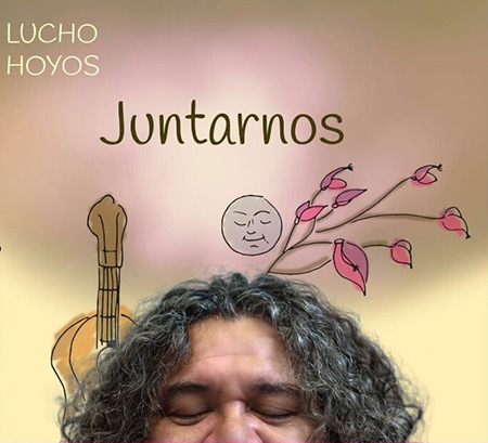 Portada del disco «Juntarnos» de Lucho Hoyos.