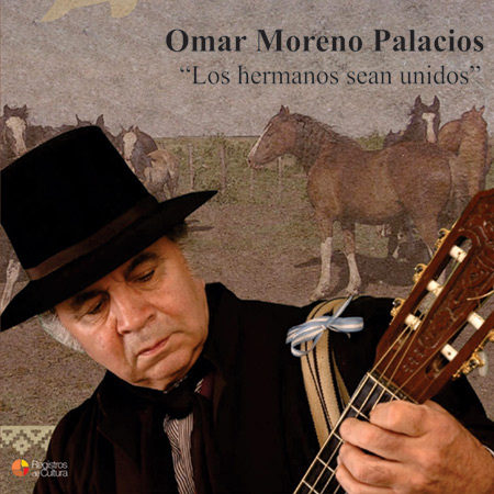 Portada del disco «Los hermanos sean unidos» de Omar Moreno Palacios.