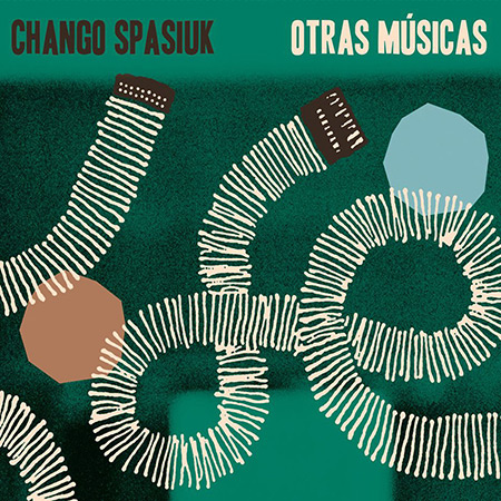 Portada del disco «Otras músicas» de Chango Spasiuk.