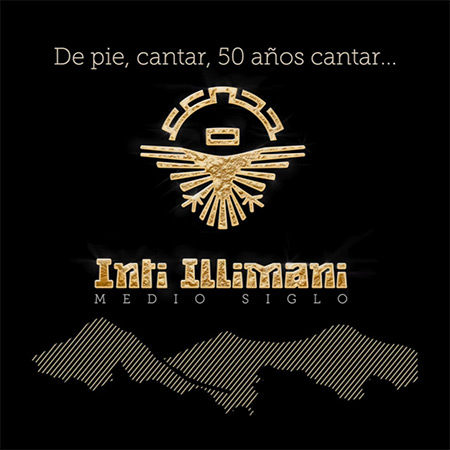 Inti-Illimani. Medio siglo.