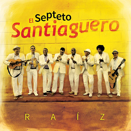 Portada del disco «Raíz» del Septeto Santiaguero.