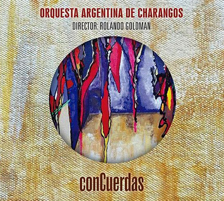 Portada del disco «conCuerdas» de La Orquesta Argentina de Charangos.