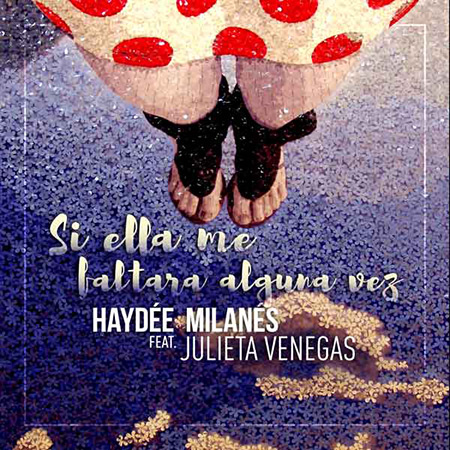 Portada del single «Si ella me faltara alguna vez» de Haydée Milanés y Julieta Venegas.