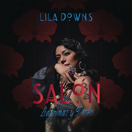 Portada del disco «Salón, lágrimas y deseo» de Lila Downs.