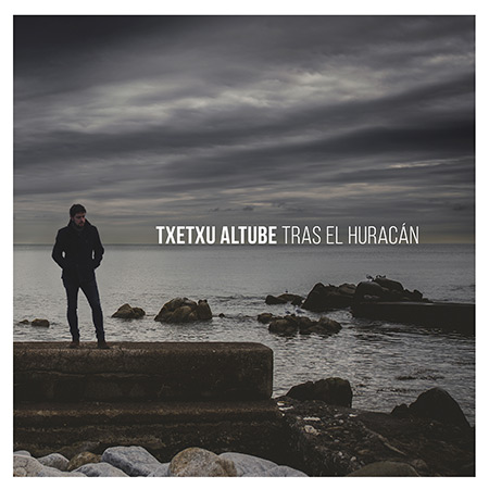 Portada del disco «Tras el huracán» de Txetxu Altube.