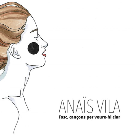 Portada del disco «Fosc, cançons per veure-hi clar» de Anaïs Vila.