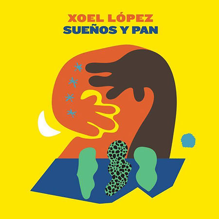 Portada del disco «Sueños y Pan» de Xoel López.