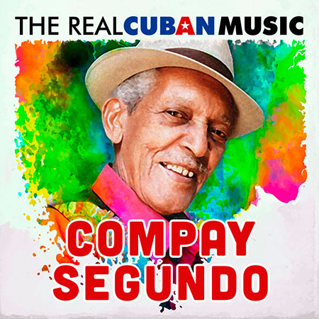 Portada del disco «The Real Cuban Music» de Compay Segundo.