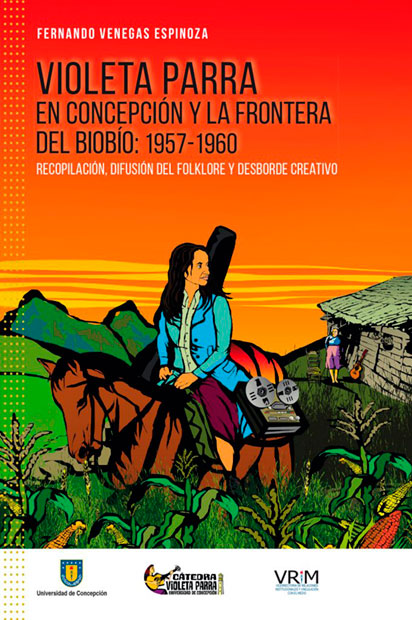 Portada del libro «Violeta Parra en Concepción y la frontera del BioBío: 1957-1960» de Fernando Venegas Espinosa.