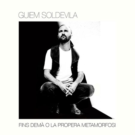 Portada del disco «Fins demà o la propera metamorfosi» de Guiem Soldevila.