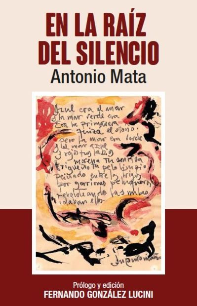 Portada del libro «En la raíz del silencio. Antonio Mata» de Fernando González Lucini.