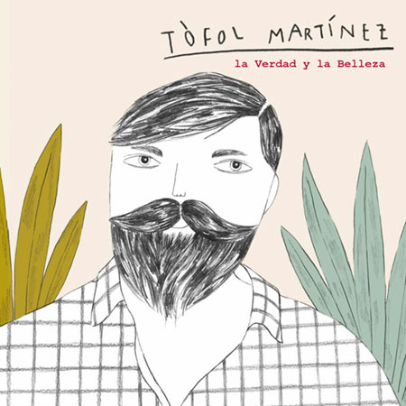 Portada del disco «La Verdad y la Belleza» de Tòfol Martínez.