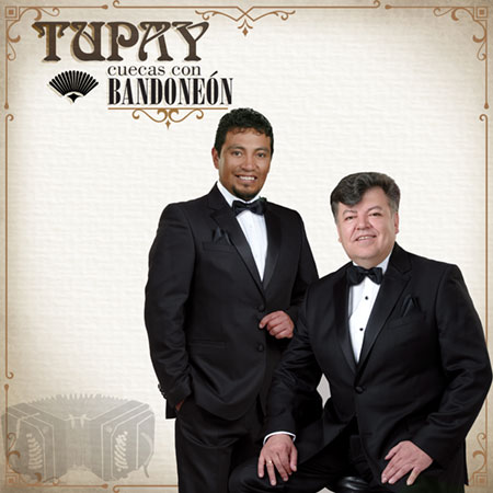 Portada del disco «Cuecas con Bandoneón» de Tupay.