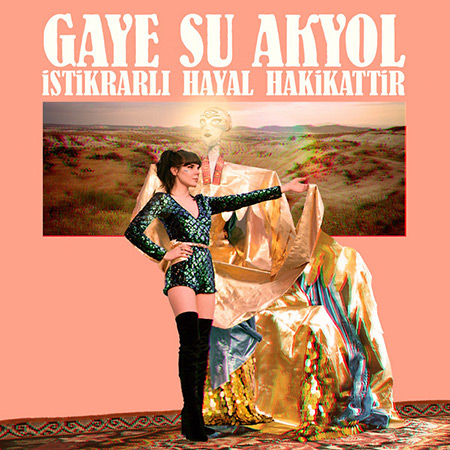 Portada del disco «Istikrarlı Hayal Hakikattir» de Gaye Su Akyol.