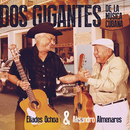 Portada del disco «Dos gigantes de la música cubana» de Eliades Ochoa y Alejandro Almenares.