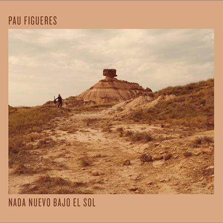 Portada del disco «Nada nuevo bajo el sol» de Pau Figueres.