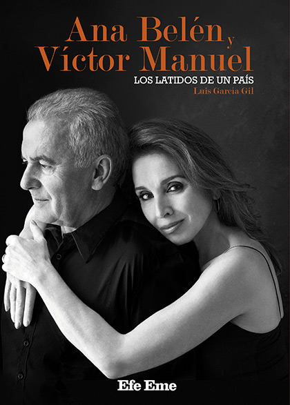 Portada del libro ««Ana Belén y Víctor Manuel. Los latidos de un país», de Luis García Gil.