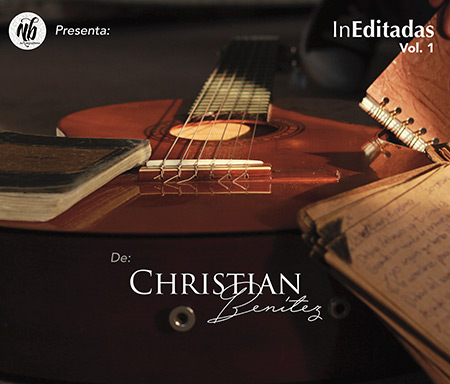 Portada del disco «InEditadas Vol. 1» de Christian Benítez.