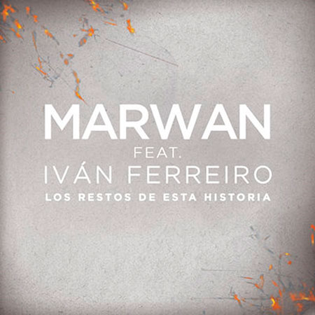 Portada del single «Los restos de esta historia» de Marwan e Iván Ferreiro.