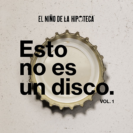 Portada del disco «Esto no es un disco vol.1» de El Niño de la Hipoteca.