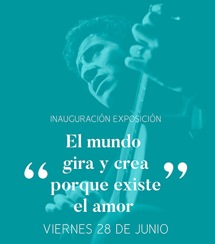 La Fundación Víctor Jara presenta la exposición «El mundo gira y crea porque existe el amor».