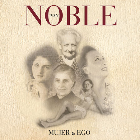 Portada del disco «Mujer & Ego» de Iván Noble.