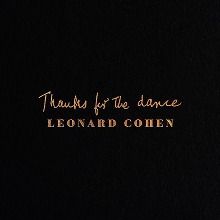 Portada del disco «Thanks For The Dance», de Leonard Cohen.