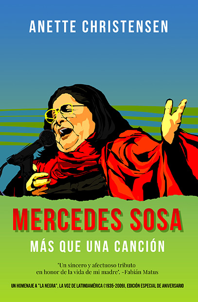 Portada del libro «Mercedes Sosa. Más que una Canción» de Anette Christensen.