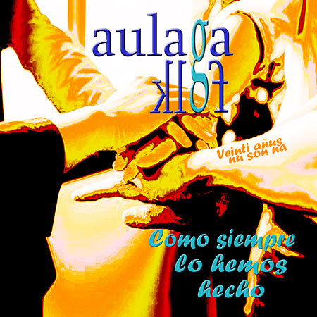 Portada del disco «Como siempre lo hemos hecho» de Aulaga Folk.