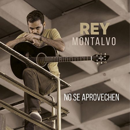 No se aprovechen [Rey Montalvo]