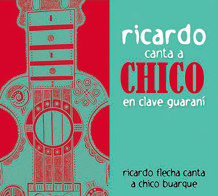 Portada del disco «Ricardo canta a Chico en clave guaraní» de Ricardo Flecha.