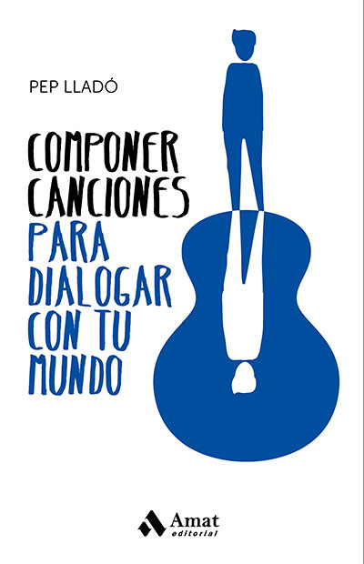 Portada del libro «Componer canciones para dialogar con tu mundo» de Pep Lladó.