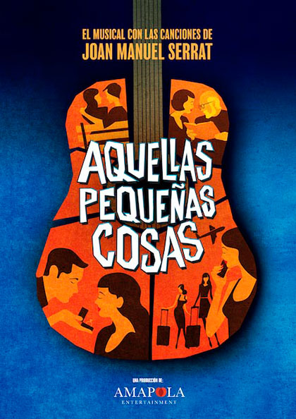 Cartel del musical «Aquellas pequeñas cosas» de Joan Manuel Serrat.