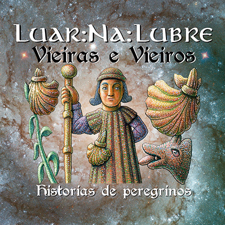 Portada del disco «Vieiras e Vieiros. Historias de peregrinos» de Luar Na Lubre.