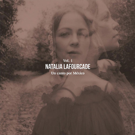 Portada del disco «Un canto por México Vol I» de Natalia Lafourcade.