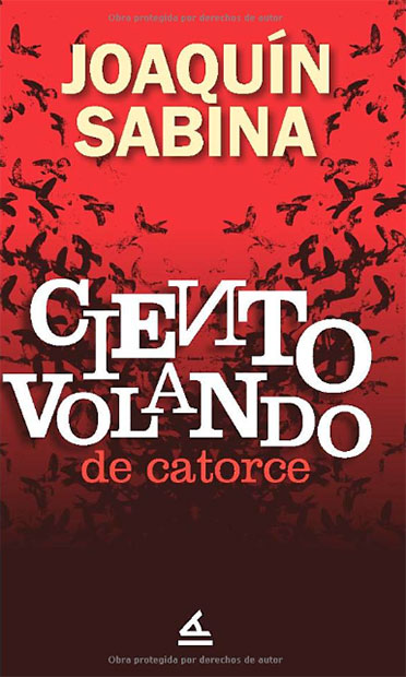 Portada del libro «Ciento volando de catorce» de Joaquín Sabina de la editorial La Pereza.
