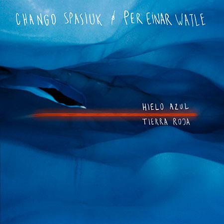 Portada del disco «Hielo Azul Tierra Roja» de Chango Spasiuk.