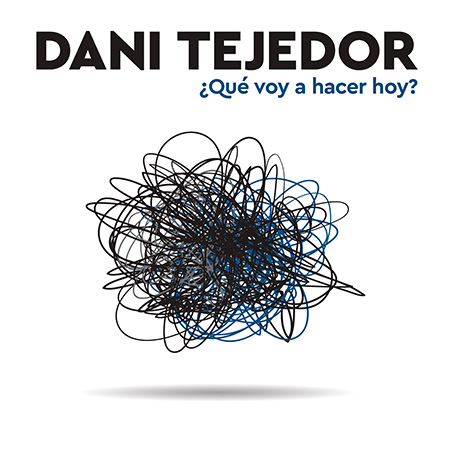 Portada del disco «¿Qué voy a hacer hoy?» de Dani Tejedor.