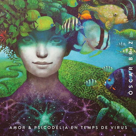 Portada del disco «Amor & Psicodèlia en temps de virus» de Òscar Briz.