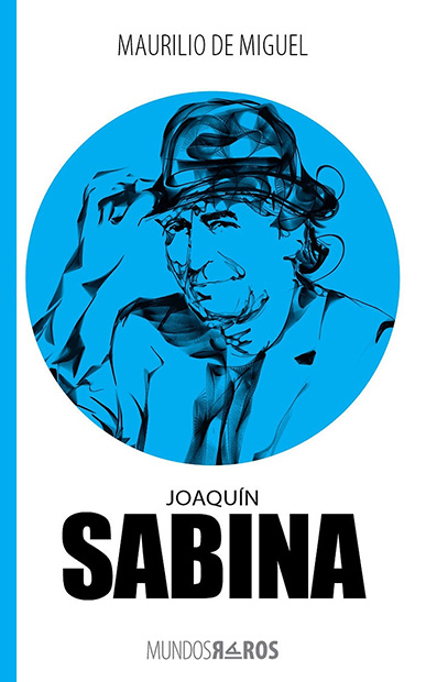 Portada del libro «Joaquín Sabina» de Maurilio de Miguel.