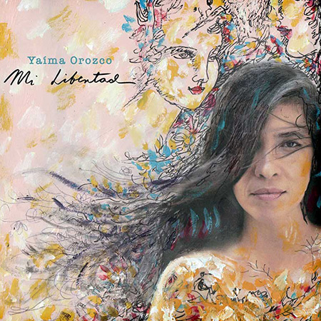 Portada del disco «Mi Libertad» de Yaíma Orozco.